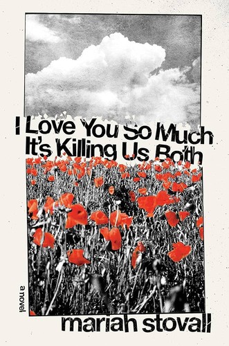 Cover for I Love You So Much It's Killing Us Both