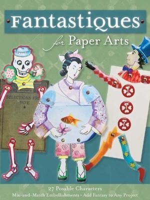 Cover for Fantastiques For Paper Arts