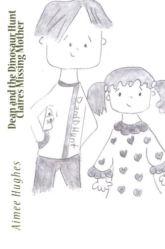 Cover for Dean and the Dinosaur Hunt Claire's Missing Mother