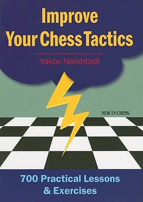 Cover for Improve Your Chess Tactics 700 Practical Lessons Exercises