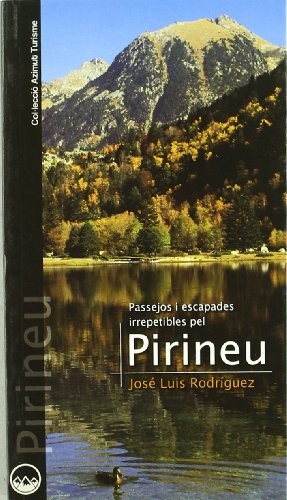 Cover for Passejos i escapades irrepetibles pel Pirineu