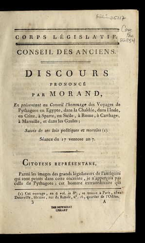 Cover for Discours prononce  par Morand, en pre sentant au Conseil l'hommage des Voyages de Pythagore en Egypte, dans la Chalde e, dans l'Inde, en Cre  te a   Sparte en Sicile, a   Rome, a   Carthage, a   Marseille, et dans les Gaules, suivis de ses lois politiques et morales