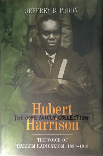 Cover for Hubert Harrison: TheVoice of Harlem Radicalism, 1883-1918