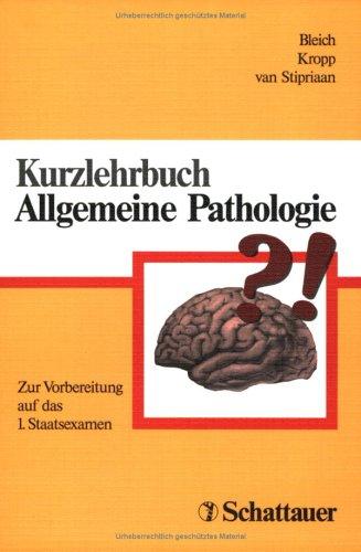 Cover for Kurzlehrbuch Allgemeinen Pathologie. Zur Vorbereitung auf das 1. Staatsexamen.