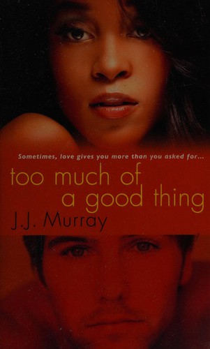 Cover for Too Much of a Good Thing