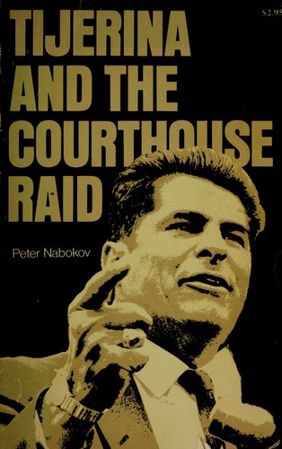 Cover for Tijerina and the courthouse raid.