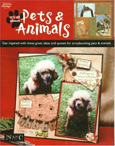 Cover for Its All About Pets And Animals (Memories in the Making Scrapbooking)