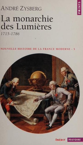 Cover for La monarchie des Lumières, 1715-1786
