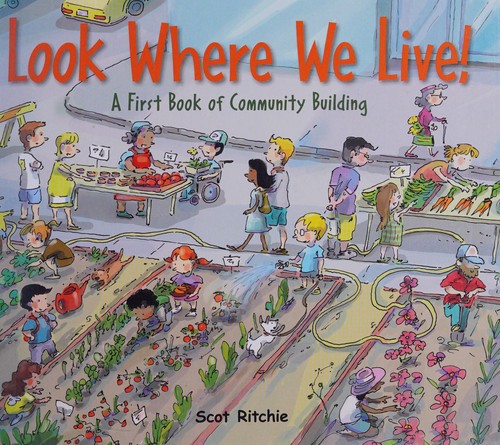 Cover for Look Where We Live a First Book of Community Building Look Where We Live