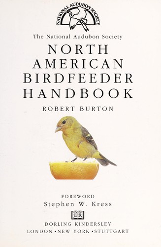 Cover for The National Audubon Society North American birdfeeder handbook