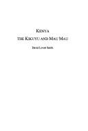 Cover for Kenya, the Kikuyu and Mau Mau