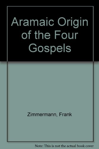 Cover for The Aramaic origin of the four Gospels