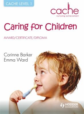 Cover for Cache Level 1 Caring For Children Award Certificate Diploma