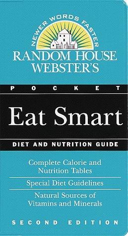 Cover for Random House Webster's Eat Smart Diet and Nutrition Guide