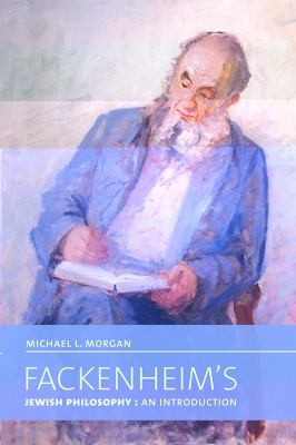 Cover for Fackenheims Jewish Philosophy An Introduction