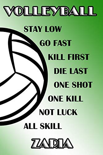 Cover for Volleyball Stay Low Go Fast Kill First Die Last One Shot One Kill Not Luck All Skill Zaria