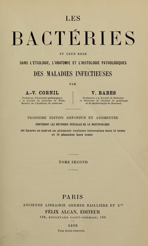 Cover for Les bactéries et leur role dans l'étiologie, l'anatomie et l'histologie pathologiques des maladies infectieuses