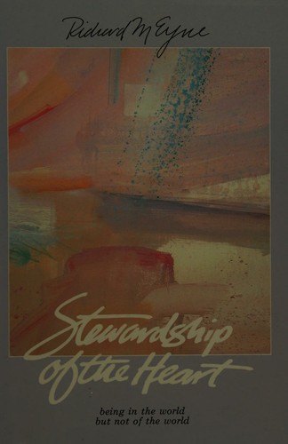 Cover for Stewardship of the Heart (Being in the World But Not of the World)