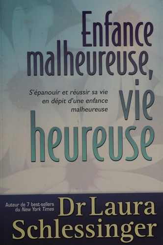 Cover for Enfance malheureuse, vie heureuse