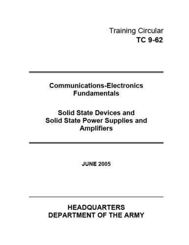 Cover for Training Circular TC 9-62 Communications-Electronics Fundamentals Solid State Devices and Solid State Power Supplies and Amplifiers June 2005