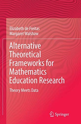Cover for Alternative Theoretical Frameworks for Mathematics Education Research