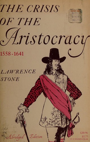 Cover for The crisis of the aristocracy, 1558-1641.