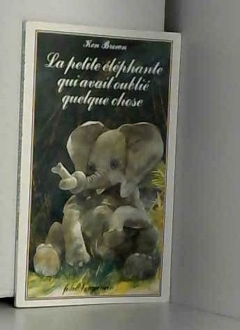 Cover for La petite éléphante qui avait oublié quelque chose