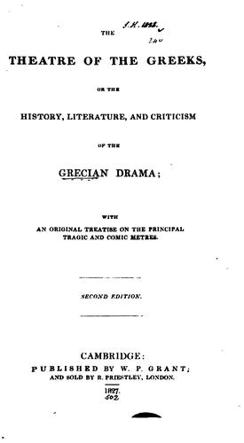 Cover for Theatre of the Greeks ... information relative to the rise, progress, and exhibition of the ...