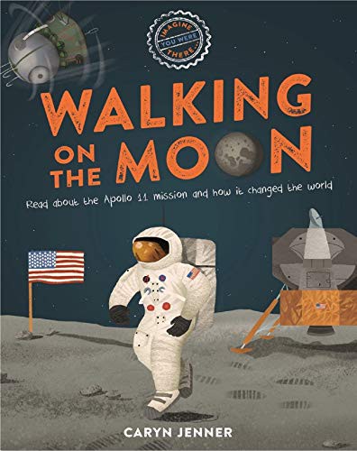 Cover for Imagine You Were There... Walking on the Moon