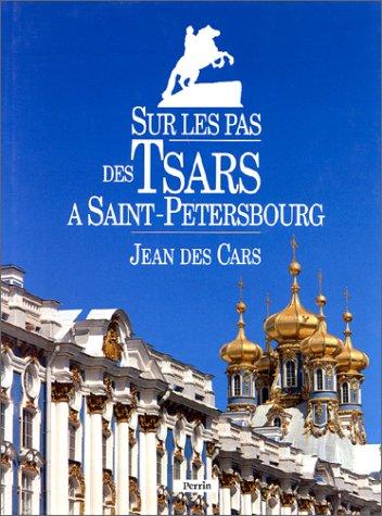 Cover for Sur les pas des tsars à Saint-Pétersbourg