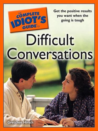 Cover for The Complete Idiot's Guide to Difficult Conversations