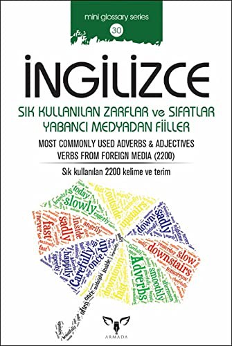 Cover for İngilizce Sık Kullanılan Zarflar ve Sıfatlar Yabancı Medyadan Fiiller