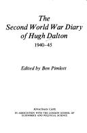 Cover for The Second World War diary of Hugh Dalton 1940-45