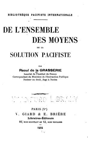 Cover for De l'ensemble des moyens de la solution pacifiste
