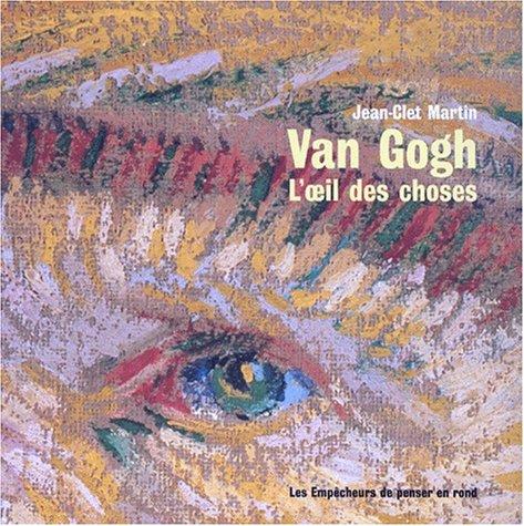 Cover for Van Gogh, l'oeil des choses