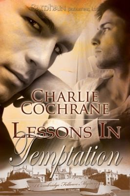 Cover for Lessons In Temptation A Cambridge Fellows Mystery