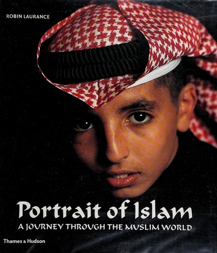 Cover for PORTRAIT OF ISLAM: A JOURNEY THROUGH THE MUSLIM WORLD.