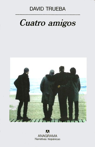 Cover for Cuatro Amigos (Narrativas Hispanicas)