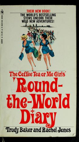 Cover for The coffee tea or me girls' 'round-the-world diary