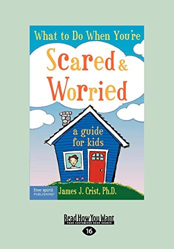 Cover for What to Do When You're Scared and Worrie