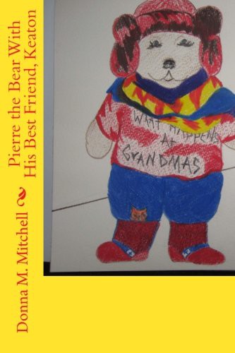 Cover for Pierre the Bear With His Best Friend, Keaton