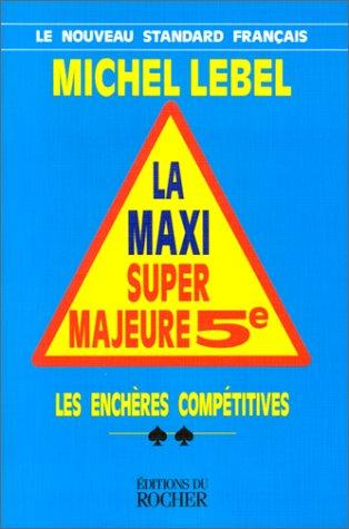 Cover for La Maxi Super Majeure 5e. Les Enchères compétitives