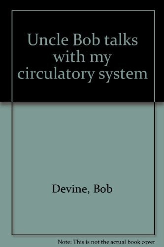 Cover for Uncle Bob talks with my circulatory system