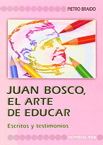 Cover for Juan Bosco, el arte de educar