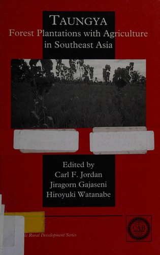 Cover for Taungya, forest plantations with agriculture in Southeast Asia