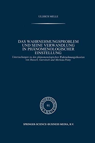 Cover for Das Wahrnehmungsproblem und Seine Verwandlung in Phänomenologischer Einstellung