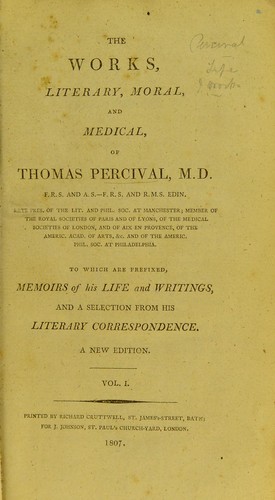 Cover for The works, literary, moral, and medical of Thomas Percival, M.D. ...
