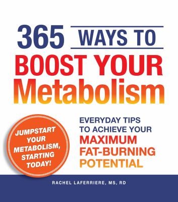 Cover for 365 Ways To Boost Your Metabolism Everyday Tips To Achieve Your Maximum Fatburning Potential