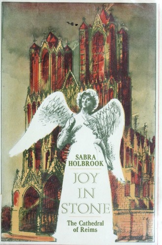 Cover for Joy in stone; the Cathedral of Reims