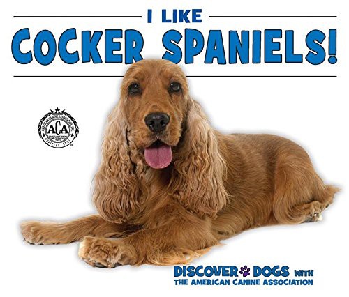 Cover for I Like Cocker Spaniels!